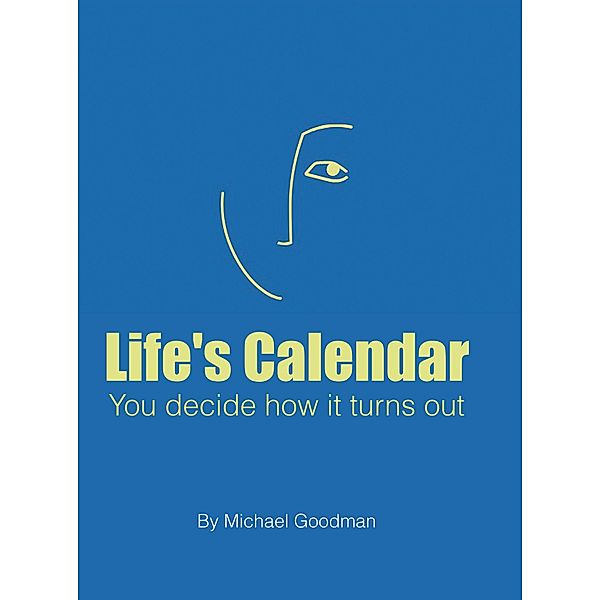 Life's Calendar, Michael Goodman