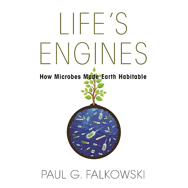 Life's Engines / Science Essentials, Paul G. Falkowski