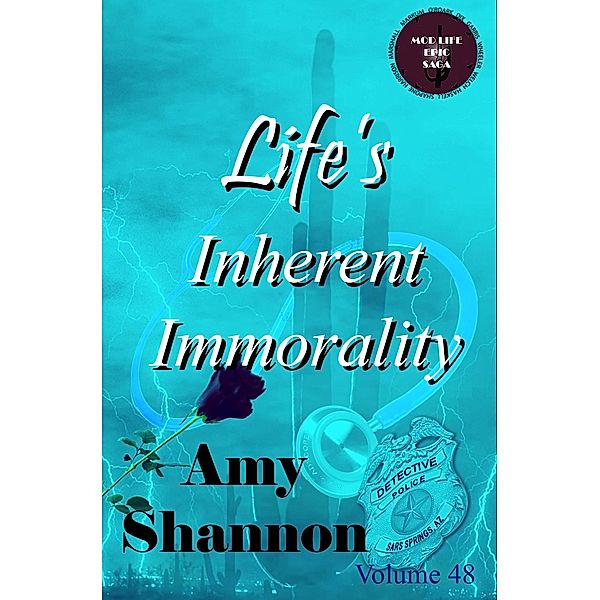 Life's Inherent Immorality (MOD Life Epic Saga, #48) / MOD Life Epic Saga, Amy Shannon