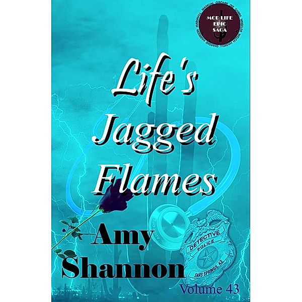 Life's Jagged Flames (MOD Life Epic Saga, #43) / MOD Life Epic Saga, Amy Shannon