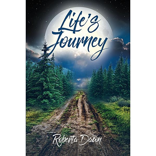 Life's Journey, Roberta Dawn