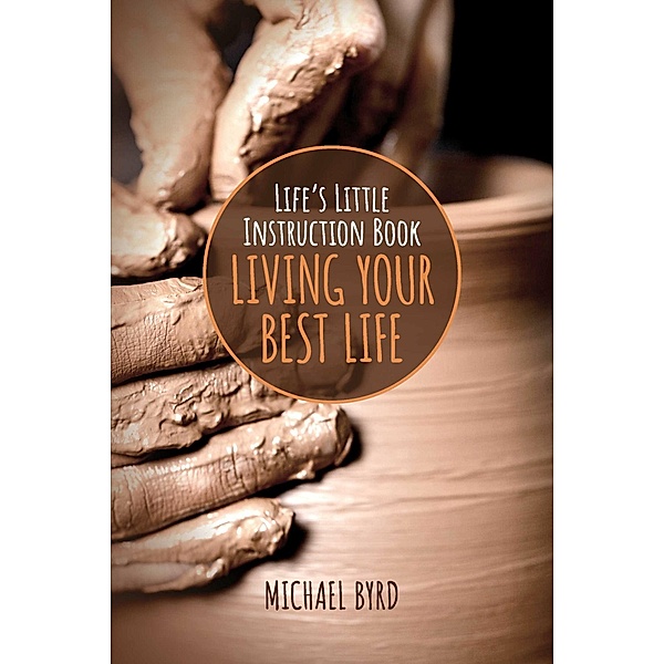 Life's Little Instruction Book, Michael Byrd