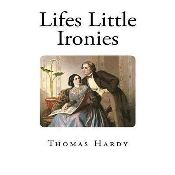Life's Little Ironies / Vintage Books, Thomas Hardy