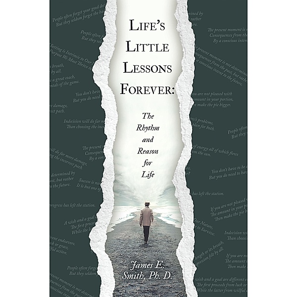 Life's Little Lessons Forever:, James E. Smith Ph. D.