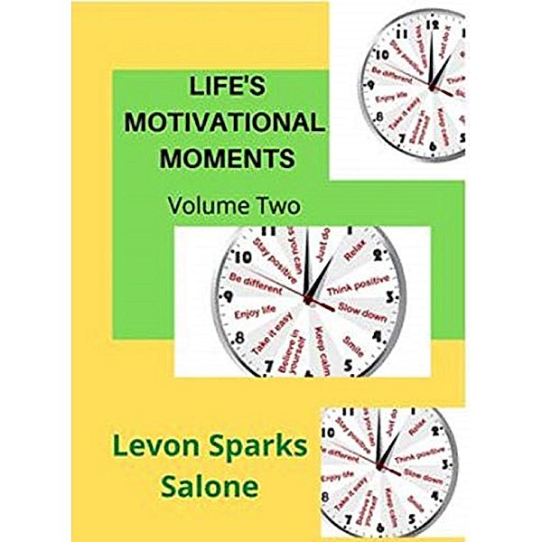 Life's Motivational Moments (Daily Motivators, #2) / Daily Motivators, Levon Sparks Salone