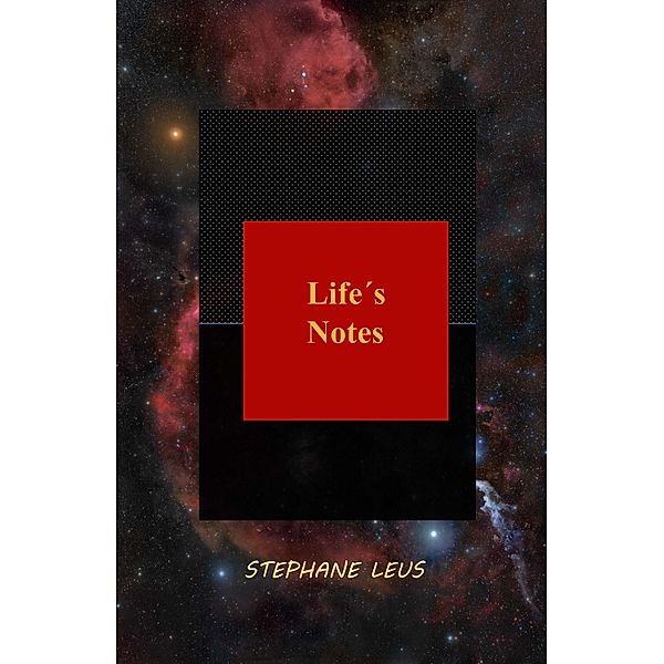 Life´s Notes, Stephane Leus