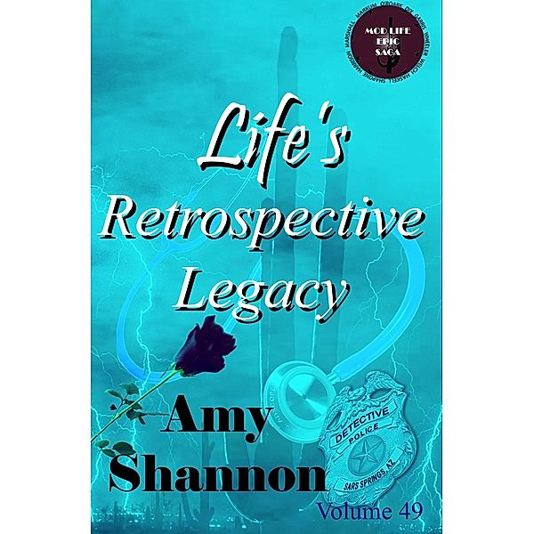 Life's Retrospective Legacy (MOD Life Epic Saga, #49) / MOD Life Epic Saga, Amy Shannon