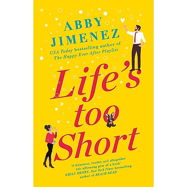 Life's Too Short, Abby Jimenez