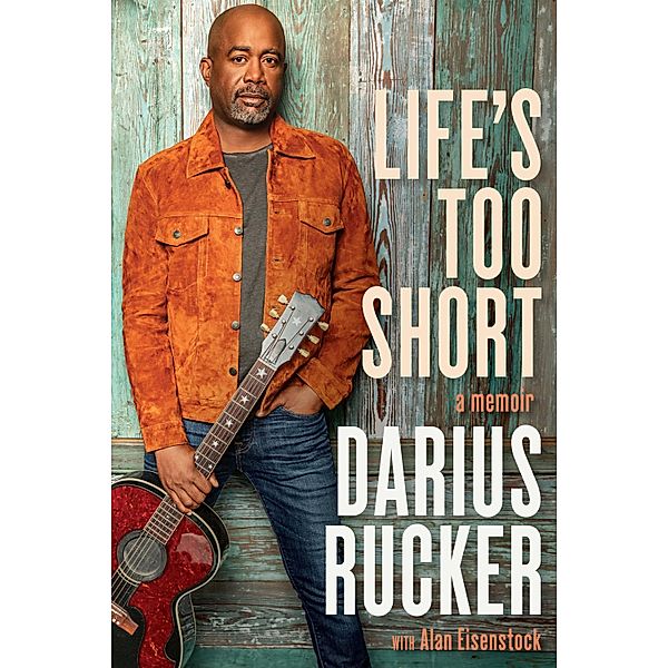 Life's Too Short, Darius Rucker
