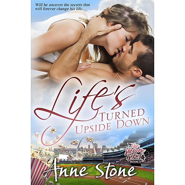 Life's Turned Upside Down (The Show Me Series, #3) / The Show Me Series, Anne Stone