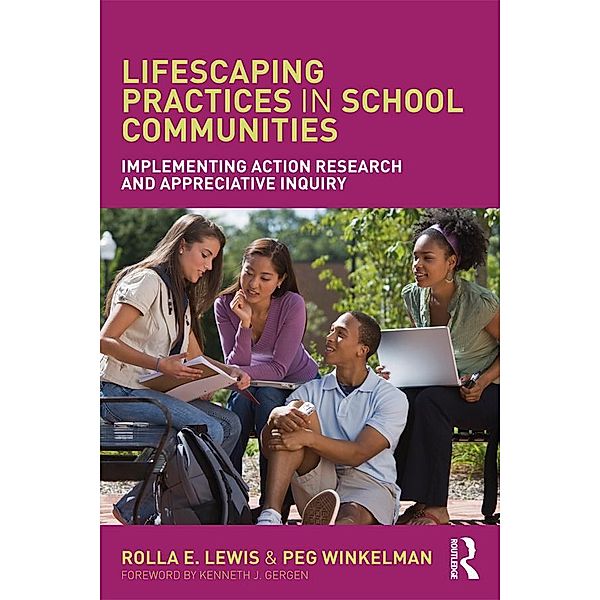 Lifescaping Practices in School Communities, Rolla E. Lewis, Peg Winkelman