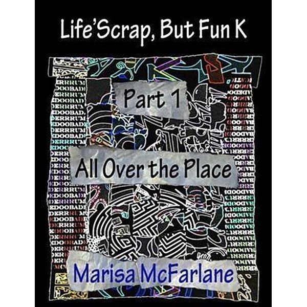 Life'Scrap, But Fun K, Marisa McFarlane