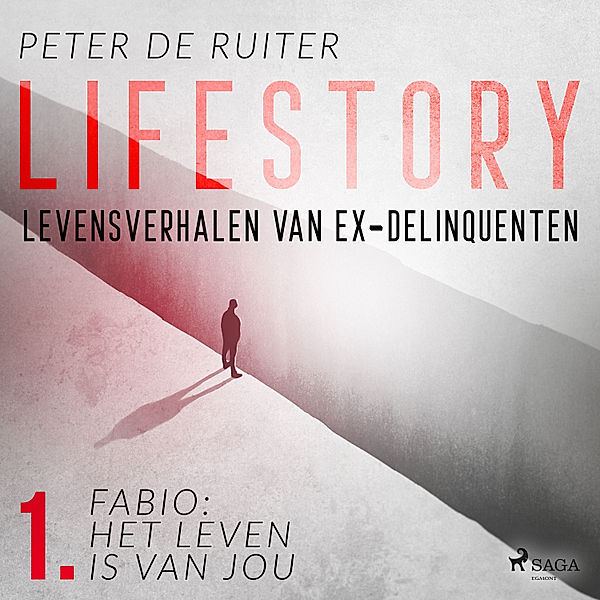 Lifestory; Levensverhalen van ex-delinquenten - 1 - Lifestory; Levensverhalen van ex-delinquenten; Fabio: het leven is van jou, Peter de Ruiter