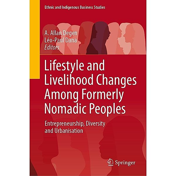 Lifestyle and Livelihood Changes Among Formerly Nomadic Peoples / Ethnic and Indigenous Business Studies