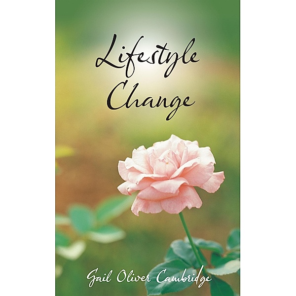 Lifestyle Change / Inspiring Voices, Gail Oliver Cambridge