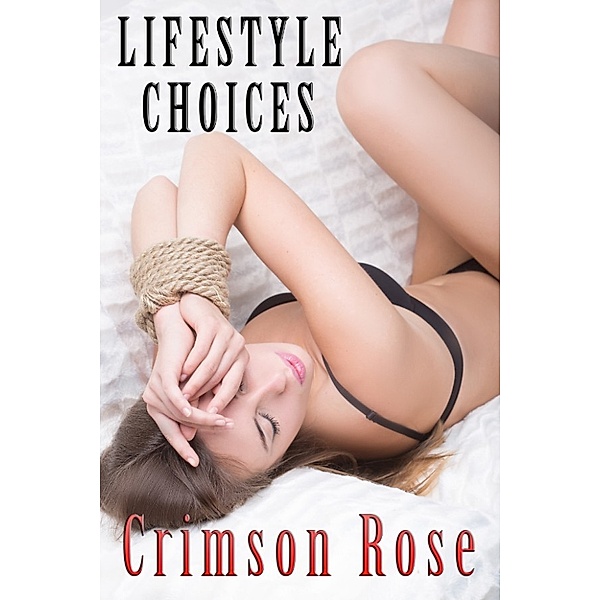 Lifestyle Choices, Crimson Rose