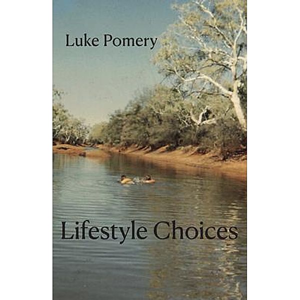 Lifestyle Choices, Luke Pomery
