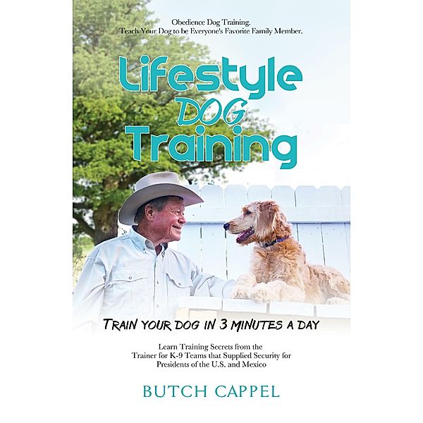 Lifestyle Dog Training, Butch Cappel