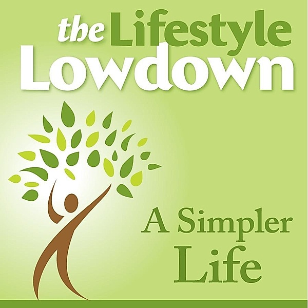Lifestyle Lowdown: A Simpler Life / Creative Content, Lucy McCarraher