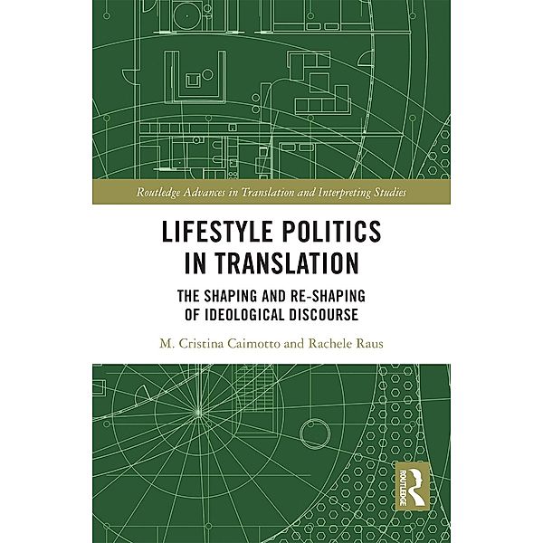 Lifestyle Politics in Translation, M. Cristina Caimotto, Rachele Raus
