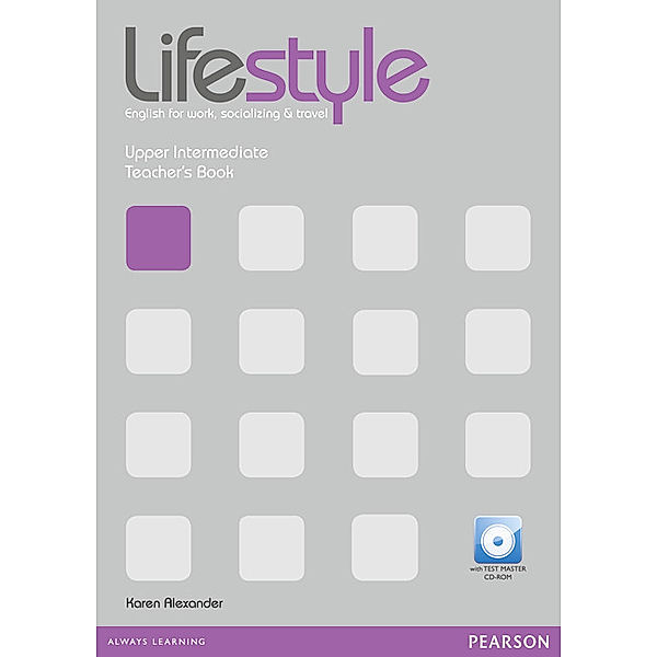 Lifestyle, Upper Intermediate / Lifestyle Upper Intermediate Teacher's Book and Test Master CD-ROM Pack, Karen Alexander