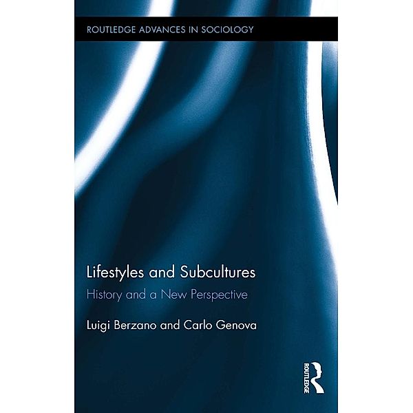 Lifestyles and Subcultures / Routledge Advances in Sociology, Luigi Berzano, Carlo Genova