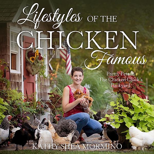 Lifestyles of the Chicken Famous / Voyageur Press, Kathy Shea Mormino