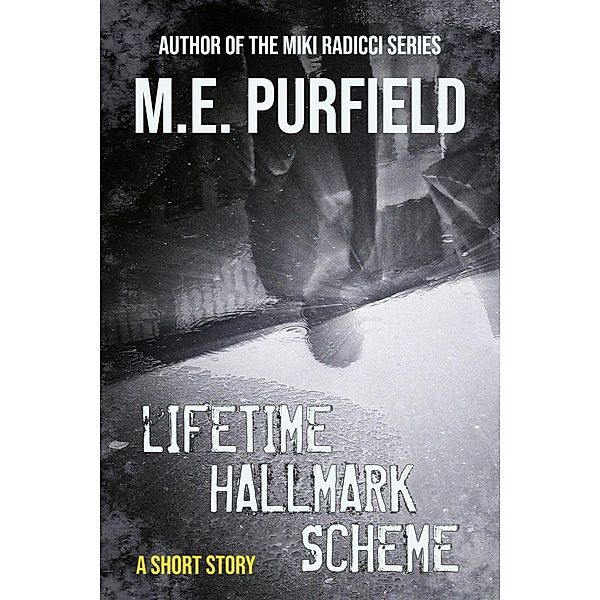 Lifetime Hallmark Scheme (Short Story) / Short Story, M. E. Purfield