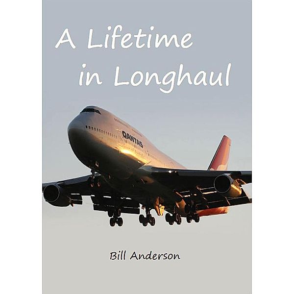 Lifetime in Longhaul, Bill Anderson