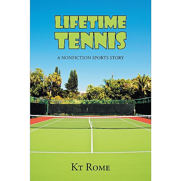 Lifetime Tennis, Kt Rome