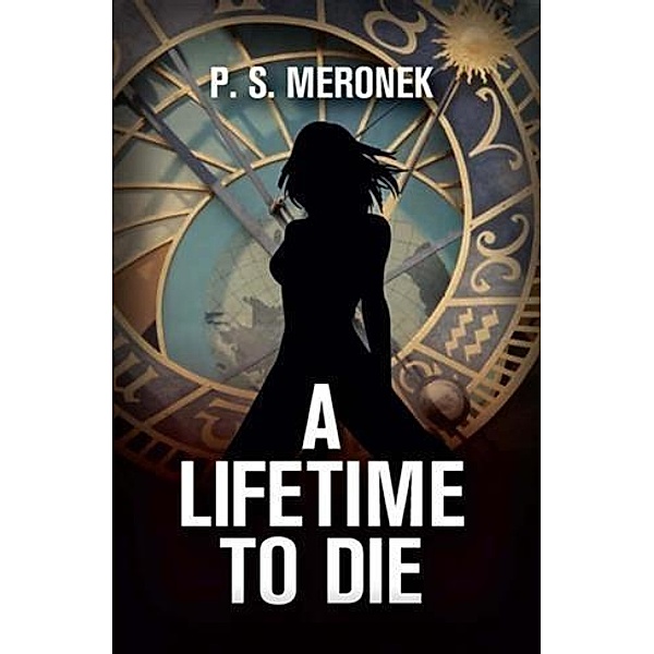 Lifetime to Die, P. S. Meronek