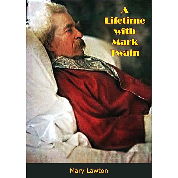 Lifetime with Mark Twain, Mary Lawton