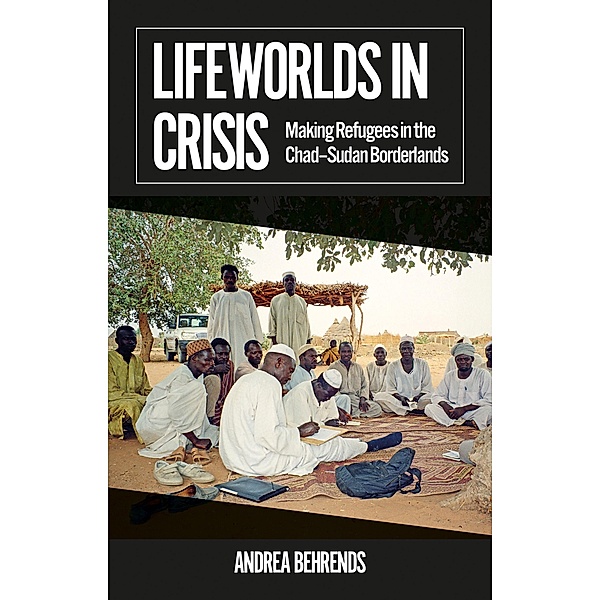 Lifeworlds in Crisis / African Arguments, Andrea Behrends
