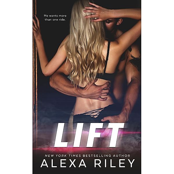 Lift, Alexa Riley