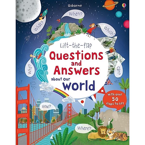 Lift-the-flap Questions and Answers about Our World, Katie Daynes