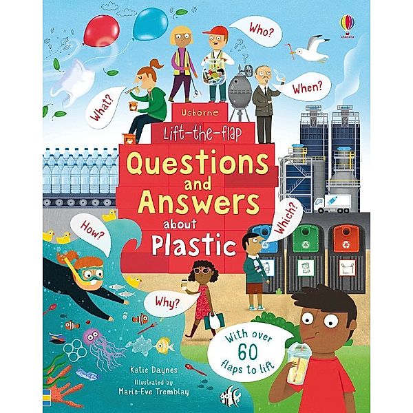 Lift-the-Flap Questions and Answers about Plastic, Katie Daynes