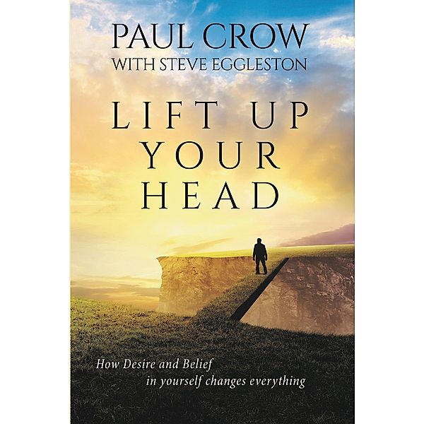 Lift Up Your Head, Paul Crow, Steve Eggleston