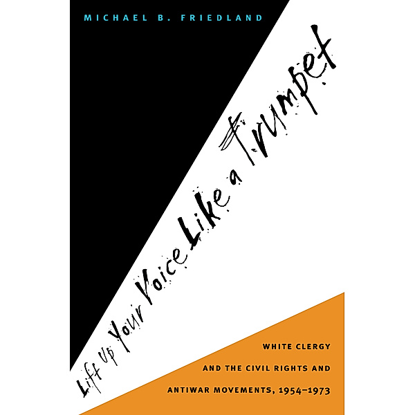 Lift Up Your Voice Like a Trumpet, Michael B. Friedland