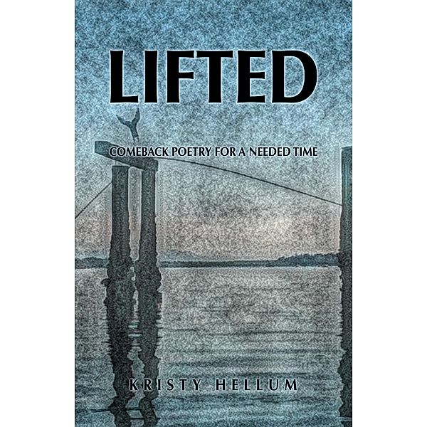 Lifted, Kristy Hellum