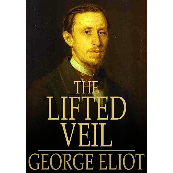 Lifted Veil, George Eliot