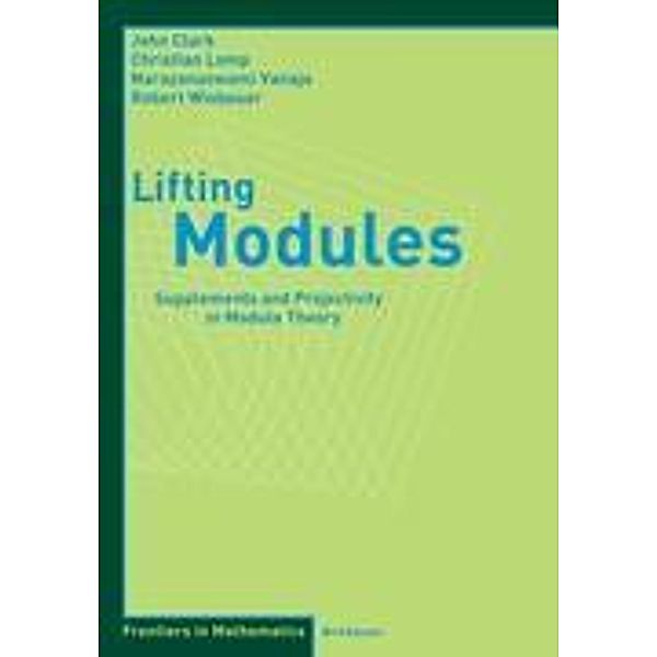 Lifting Modules, John Clark, Christian Lomp, N. Vanaja