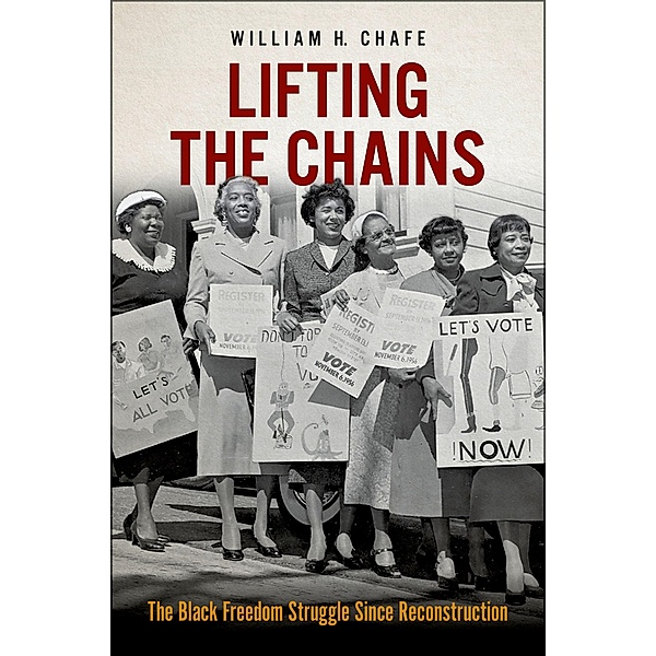 Lifting the Chains, William H. Chafe