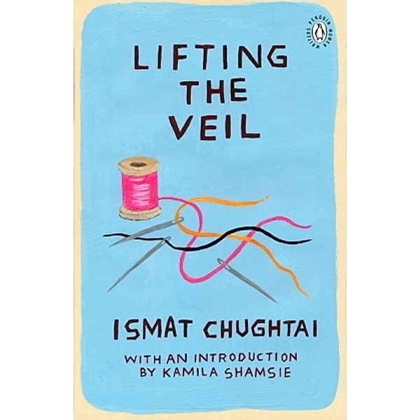 Lifting the Veil, Ismat Chughtai