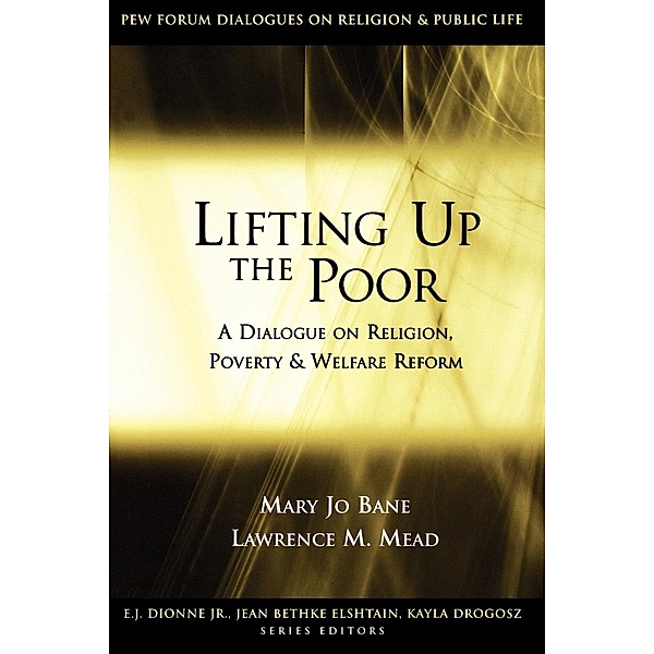 Lifting Up the Poor / Brookings Institution Press, Mary Jo Bane, Lawrence M. Mead