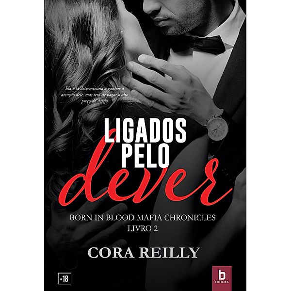 Ligados Pelo Dever / Born In Blood Mafia Chronicles Bd.2, Cora Reilly