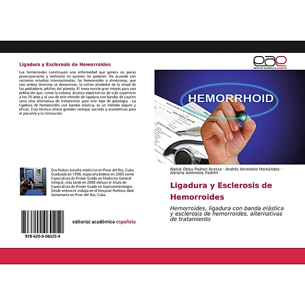 Ligadura y Esclerosis de Hemorroides, Nielvis Deisy Padron Acosta, Andrés Ameneiro Hernández, Adriana Ameneiro Padrón