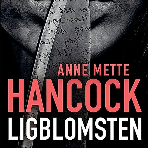 Ligblomsten (uforkortet), Anne Mette Hancock