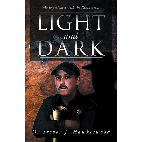 Light and Dark, Dr Trevor J. Hawkeswood