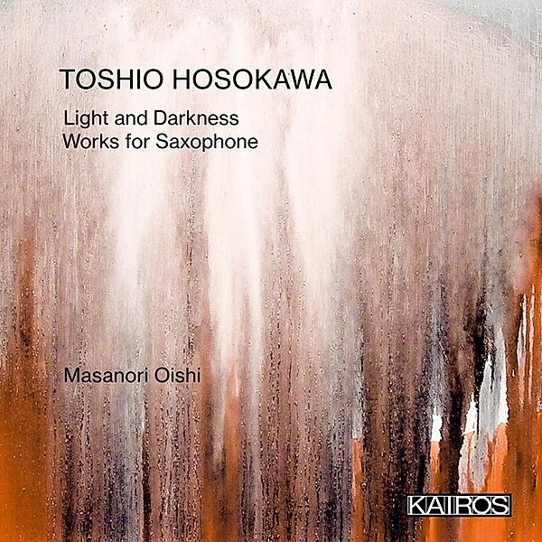 Light and Darkness - Werke für Saxophon, Miyata, Oishi, Eerens, Yoshino, Oya, Kasai