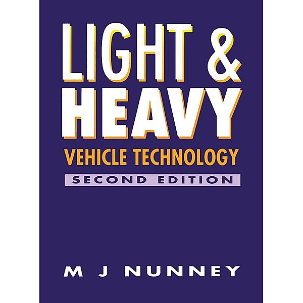 Light and Heavy Vehicle Technology, M. J. Nunney